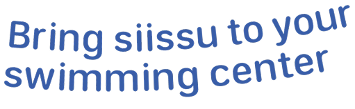 bring siissu to your swimming center
